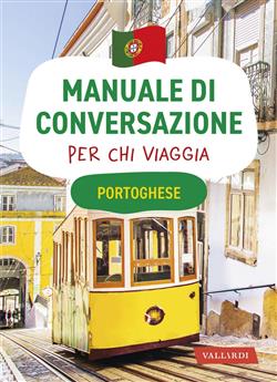 Portoghese. Manuale di conversazione per chi viaggia