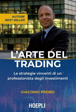 L'arte del trading. Le strategie vincenti di un professionista degli investimenti