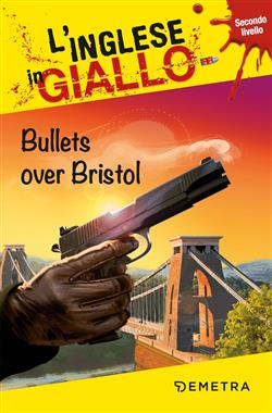 Bullets over Bristol