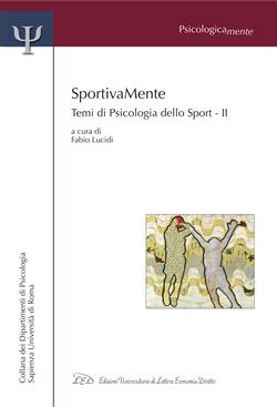 SportivaMente. Temi di Psicologia dello Sport - Parte II