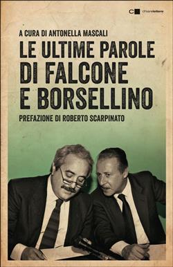Le ultime parole di Falcone e Borsellino