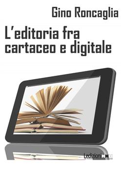 L'editoria fra cartaceo e digitale