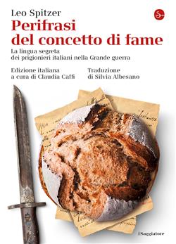 Perifrasi del concetto di fame. La lingua segreta dei prigionieri italiani nella Grande guerra