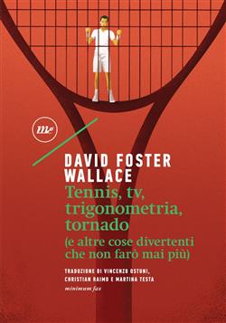 Tennis, tv, trigonometria, tornado (e altre cose divertenti che non farò mai più)