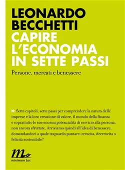 Capire l'economia in sette passi. Persone, mercati e benessere