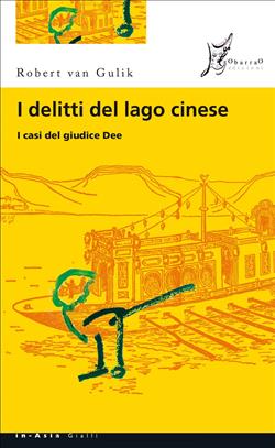 I delitti del lago cinese. I casi del giudice Dee