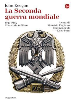 La seconda guerra mondiale. 1939-1945. Una storia militare