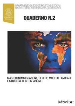 Quaderni del Master in "Immigrazione, Genere, Modelli Familiari e Strategie di Integrazione", n. 2