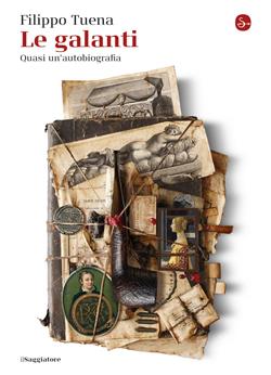 Le galanti. Quasi un'autobiografia