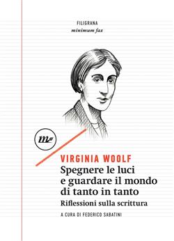 Spegnere le luci e guardare il mondo di tanto in tanto. Riflessioni sulla scrittura