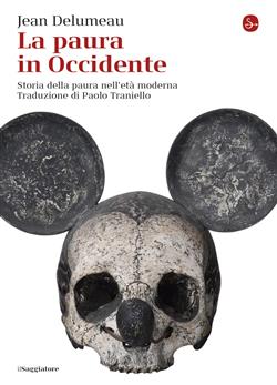 La paura in Occidente. Storia della paura nell'età moderna