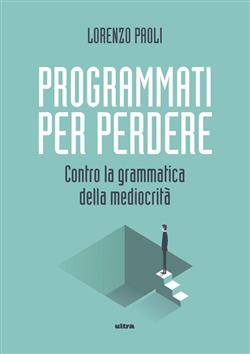 Programmati per perdere