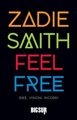 Feel free. Idee, visioni, ricordi