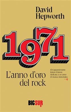 1971. L'anno d'oro del rock