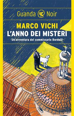 L'anno dei misteri. Un'indagine del commissario Bordelli