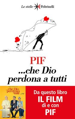 ... Che Dio perdona a tutti