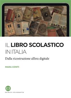 Il libro scolastico in Italia. Dalla ricostruzione all'era digitale