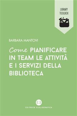 Come pianificare in team le attività e i servizi della biblioteca