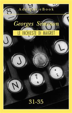 Le inchieste di Maigret 31-35