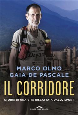 Il corridore. Storia di una vita riscattata dallo sport