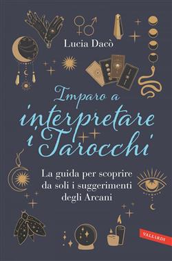 Imparo a interpretare i tarocchi