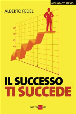 Il successo ti succede