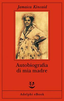 Autobiografia di mia madre