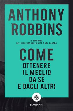 Come ottenere il meglio da sé e dagli altri