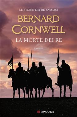 La morte dei re. Le storie dei re sassoni