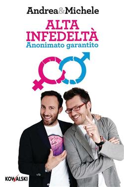 Alta infedeltà. Anonimato garantito