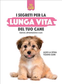 I segreti per la lunga vita del tuo cane