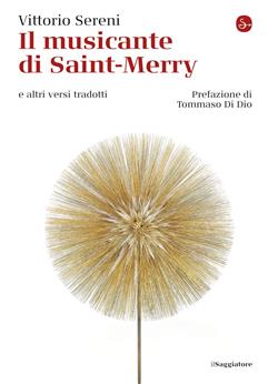 Il musicante di Saint-Merry e altri versi tradotti. Testo originale a fronte