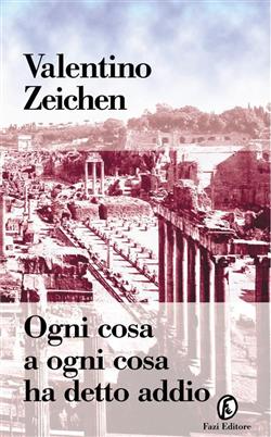 Ogni cosa a ogni cosa ha detto addio