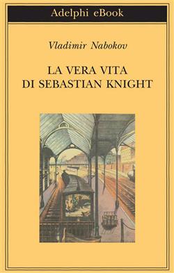La vera vita di Sebastian Knight