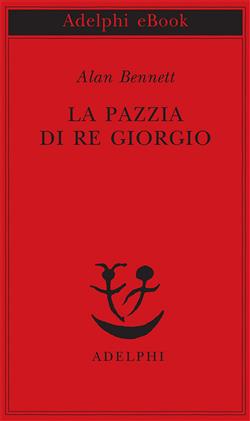 La pazzia di Re Giorgio