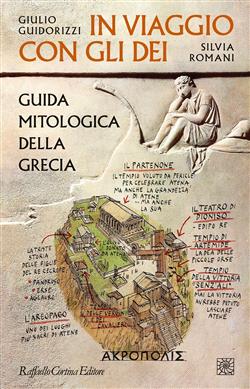 In viaggio con gli dei. Guida mitologica della Grecia