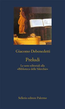 Preludi. Le note editoriali alla "Biblioteca delle Silerchie"