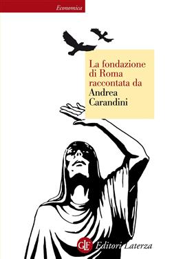 La fondazione di Roma raccontata da Andrea Carandini