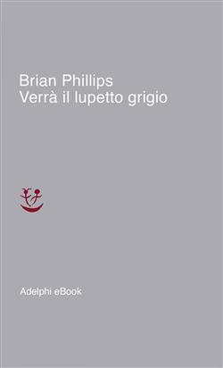 Verrà il lupetto grigio
