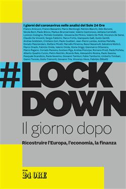 #Lockdown. Il giorno dopo. Ricostruire l'Europa, l'economia, la finanza
