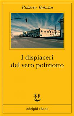 I dispiaceri del vero poliziotto