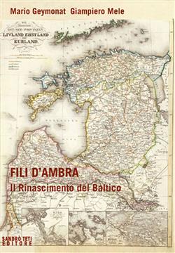 Fili d'ambra. Il Rinascimento del Baltico