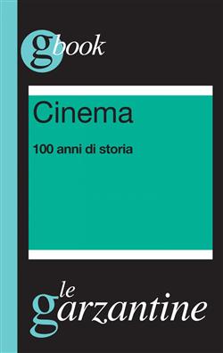 Cinema. 100 anni di storia