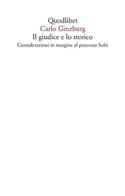 Il giudice e lo storico. Considerazioni in margine al processo Sofri