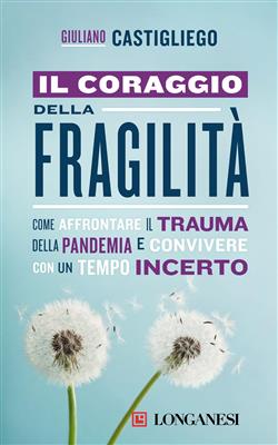 Il coraggio della fragilità