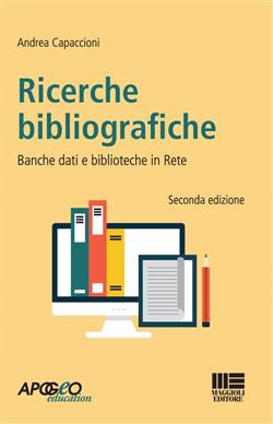 Ricerche bibliografiche. Banche dati e biblioteche in rete