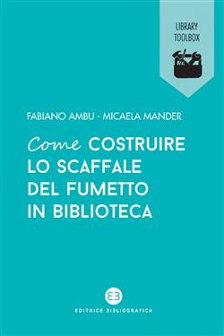 Come costruire lo scaffale del fumetto in biblioteca