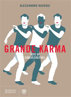 Grande karma. Vite di Carlo Coccioli
