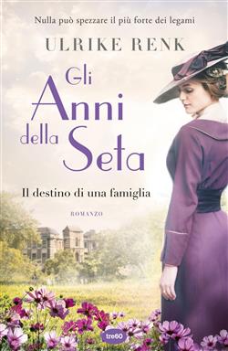 Gli anni della seta. Il destino di una famiglia