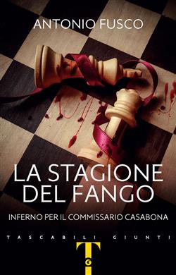 La stagione del fango. Inferno per il commissario Casabona